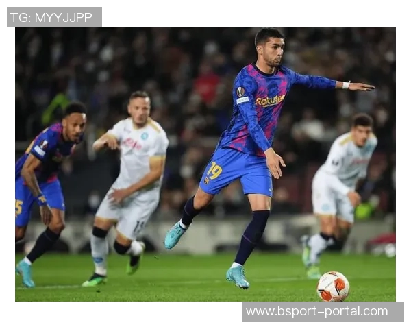 巴萨国王杯大胜那不勒斯帽子戏法点燃全场激情分析